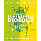 SuperSimple Biology: The Ultimate Bitesize Study Guide (DK Super Simple)