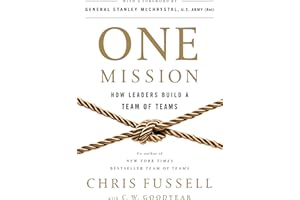 One Mission: How Leaders Build a Team of Teams