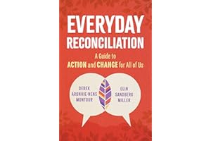 Everyday Reconciliation: A Guide to Action and Change for All of Us