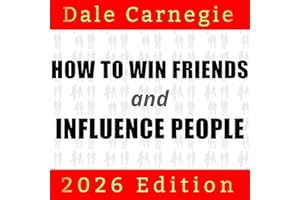 How to Win Friends and Influence People: 2026 Edition