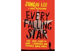 Every Falling Star: The True Story of How I Survived and Escaped North Korea