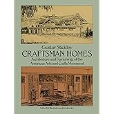 Craftsman Homes: Architecture and Furnishings of the American Arts and Crafts Movement