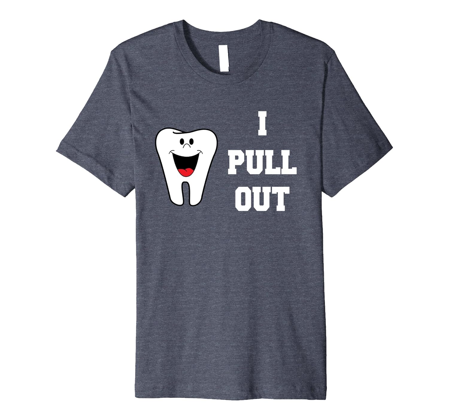 Funny Dentist TShirt I Pull Out Gift for Dental HygienistTJ theteejob