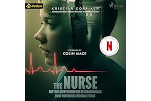 The Nurse: Inside Denmark's Most Sensational Criminal Trial