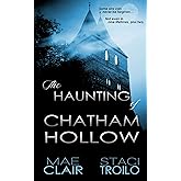 The Haunting of Chatham Hollow