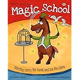 Henry Goes to Magic School: Henry the Horse and Zoe the Zebra (Red Beetle Children's Picture Books Ages 3-8)
