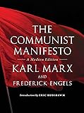 The Communist Manifesto: A Modern Edition