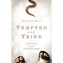 Tempted and Tried: Temptation and the Triumph of Christ: Moore ...