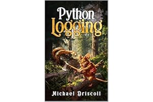 Python Logging: Auditing and Debugging Through Python Logging