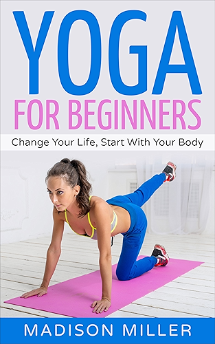 Download Aerial Yoga: Change Your Life, Start With Your Body (Yoga, Yoga Guide, Yoga for Beginners, Meditation) (English Edition) PDF