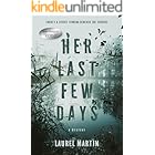 Her Last Few Days: There's a Secret Lurking Beneath the Surface