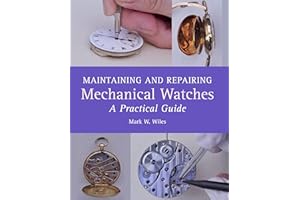 Maintaining and Repairing Mechanical Watches: A Practical Guide