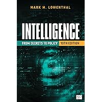 Intelligence: From Secrets to Policy: Lowenthal, Mark M