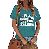 ZAMKDXFQ Teacher Life Shirts Women Teacher Gift V-Neck Short Sleeve T-Shirt It s a Beautiful Day for Learning Shirt