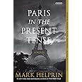 Paris in the Present Tense: A Novel