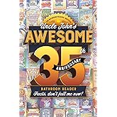 Uncle John's Awesome 35th Anniversary Bathroom Reader: Facts, don't fail me now! (35) (Uncle John's Bathroom Reader Annual)