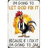 Funny Chicken Gifts Christian God Gifts Chicken I'm Going To Let God Fix It Tin Sign for Home Farm Chicken Coop Farmhouse Kitchen Garden Decor 8x12 in