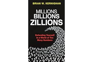 Millions, Billions, Zillions: Defending Yourself in a World of Too Many Numbers
