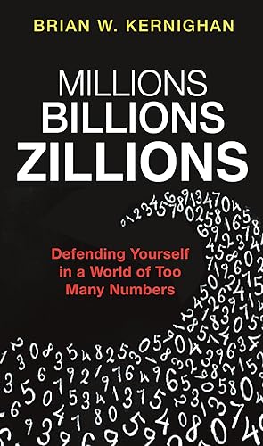 Download Millions, Billions, Zillions: Defending Yourself in a World of Too Many Numbers PDF