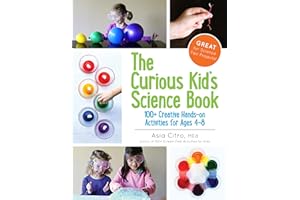 The Curious Kid's Science Book: 100+ Creative Hands-On Activities for Ages 4-8