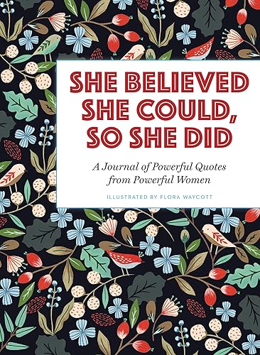 Download She Believed She Could, So She Did: A Journal of Powerful Quotes from Powerful Women PDF