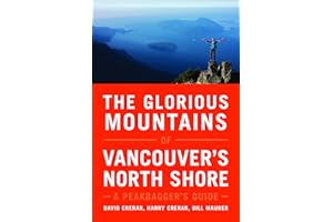 The Glorious Mountains of Vancouver's North Shore: A Peakbagger's Guide