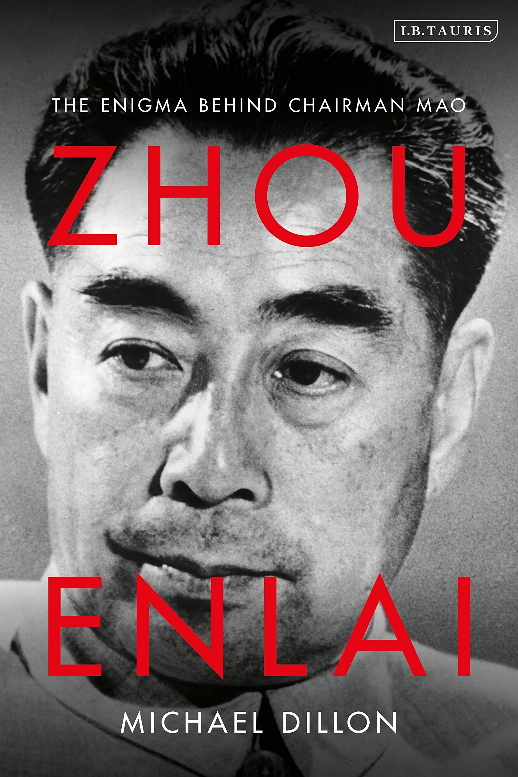 Zhou Enlai The Enigma Behind Chairman Mao Dillon Michael 9781788319300 Amazon Com Books