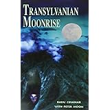 Transylvanian Moonrise: A Secret Initiation in the Mysterious Land of the Gods