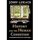 History and the Human Condition: A Historian's Pursuit of Knowledge