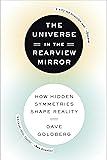 The Universe in the Rearview Mirror: How Hidden