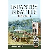 Infantry in Battle 1733-1783 (From Reason to Revolution)