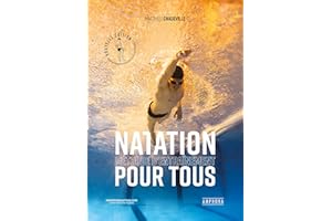 Natation, méthode d'entraînement pour tous (French Edition)