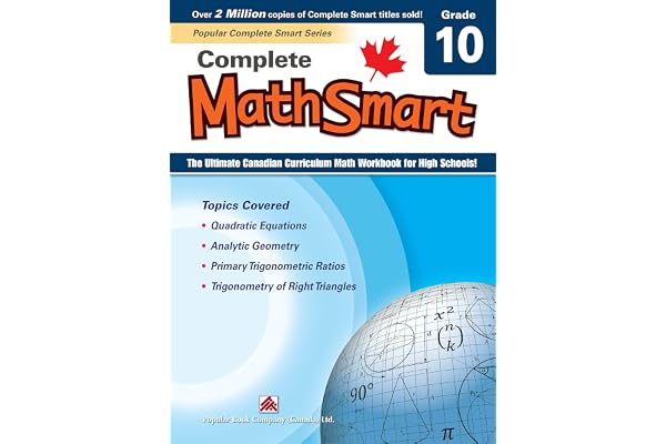 Complete MathSmart 10: The Ultimate Canadian Curriculum Math Workbook for High Schools!