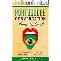 Portuguese Conversation Made Natural: Engaging Dialogues to Learn Portuguese (Portuguese Edition) book cover