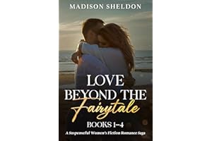 The Love Beyond the Fairytale Saga Books 1-4: Emotional Romantic Suspense (Love Beyond the Fairytale Boxsets Book 1)