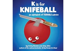 K is for Knifeball: An Alphabet of Terrible Advice