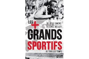 Les 100 plus grands sportifs de tous les temps: De Jesse Owens à Lionel Messi (JOURDAN (EDITIO) (French Edition)