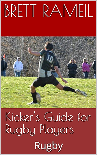 Download Kicker's Guide for Rugby Players: Rugby (English Edition) PDF