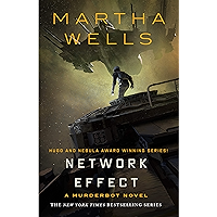 Network Effect: A Murderbot Novel (The Murderbot Diaries Book 5) book cover