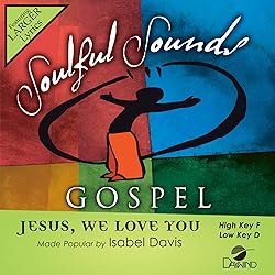 Jesus, We Love You [Accompaniment/Performance