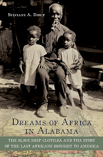 Download Dreams of Africa in Alabama: The Slave Ship Clotilda and the Story of the Last Africans Brought to America (English Edition) PDF
