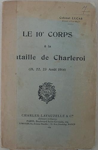 Download Colonel Lucas, breveté l'état-major. Le 10e corps à la bataille de Charleroi 21, 22, 23 août 1914 PDF