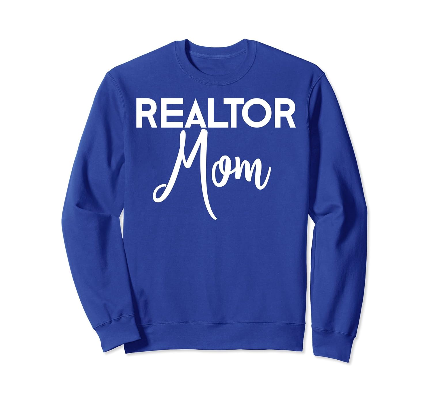 Realtor Mom Mothers Day Gift Sweatshirt for Real Estate Mama-anz