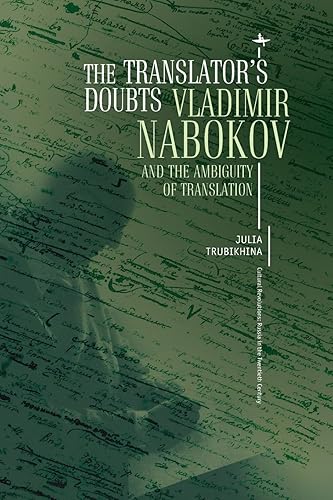 Download The Translator's Doubts: Vladimir Nabokov and the Ambiguity of Translation PDF