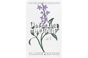 Defending The Heart: The Gilbert's Duology Book #1