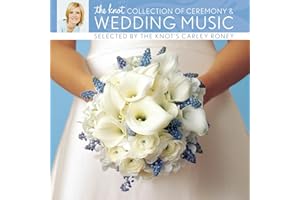 The Knot Collection of Ceremony & Wedding Music selected by The Knot's Carley Roney