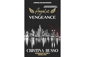 Angelic Vengeance: A Revenge, Mafia Dark Romance (GodHood Book 1)