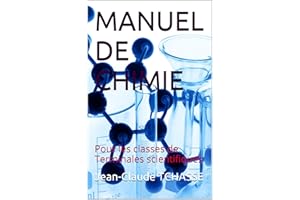 MANUEL DE CHIMIE: Pour les classes de Terminales scientifiques (French Edition)