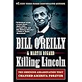 Killing Lincoln: The Shocking Assassination that Changed America Forever (Bill O'Reilly's Killing Series)