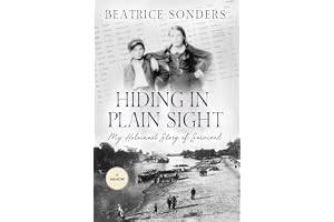 Hiding in Plain Sight: My Holocaust Story of Survival